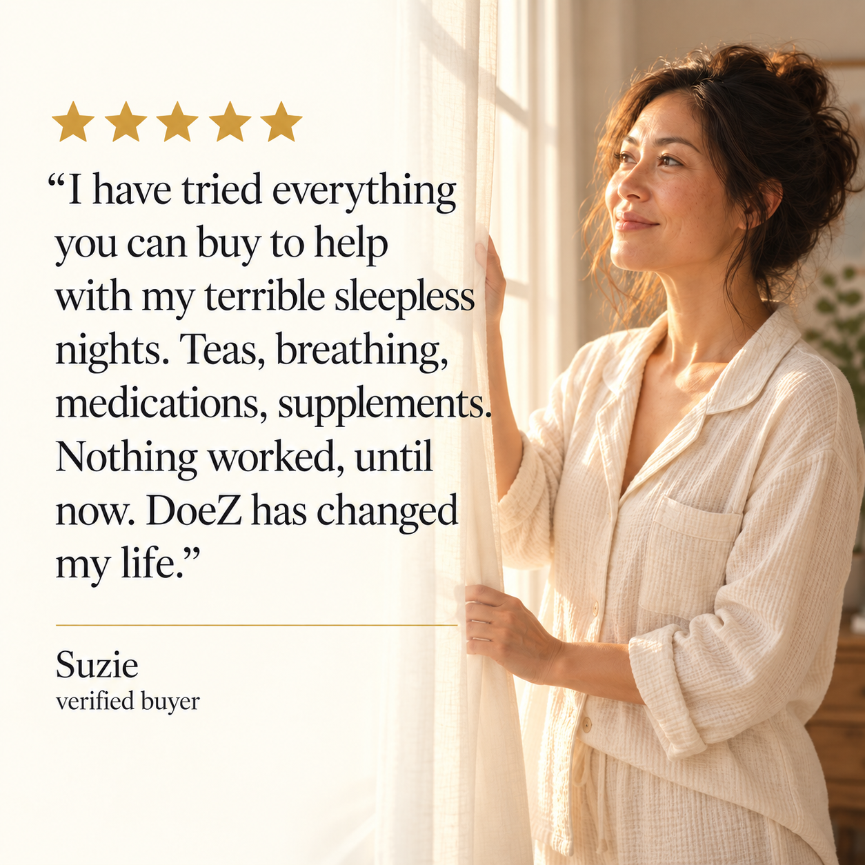 Suzie, a verified DoeZ buyer, standing at a sunlit window in the morning, beside her five star review about having tried everything for sleepless nights